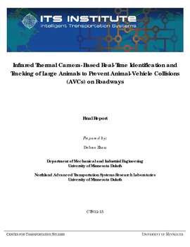 Infrared Thermal Camera-Based Real-Time Identification and Tracking of Large Animals to Prevent Animal-Vehicle Collisions (AVCs) on Roadways Infrared Thermal Camera-Based Real-Time Identification and Tracking of Large Animals to Prevent Animal-Vehicle Collisions (AVCs) on Roadways